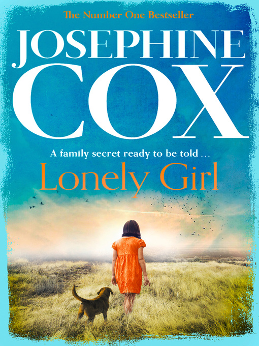 Title details for Lonely Girl by Josephine Cox - Wait list